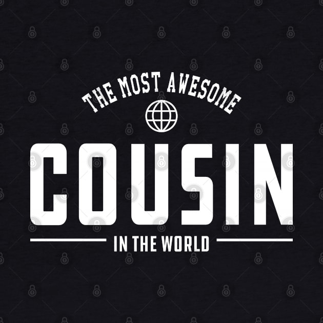 Cousin - The most awesome cousin in the world by KC Happy Shop